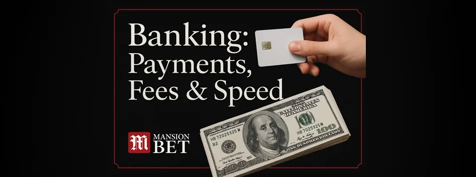 MansionBet Sportsbook Banking: Payments, Fees & Speed Banner