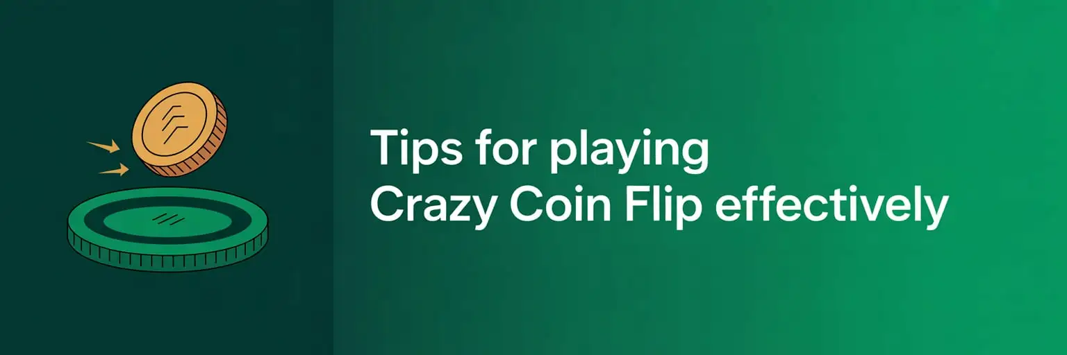 Tips for Playing Crazy Coin Flip